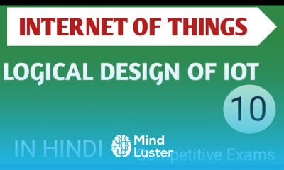 Lec 1 10 Logical Design of IOT in Hindi