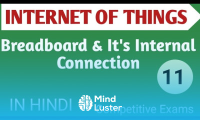 Lec 2 1 Breadboard It s Internal Connection in IOT in Hindi