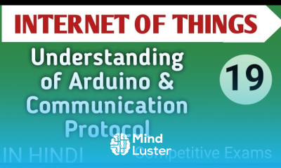 Lec 3 3 Understanding of Arduino Communication Protocol in IOT in Hindi