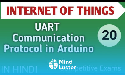 Lec 3 4 UART Communication Protocol Arduino in IOT in Hindi