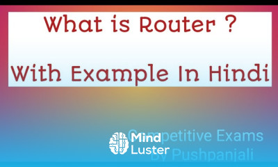 Lec 7 3 Router with Example in Hindi