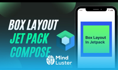 Box Layout in Jetpack Compose Jetpack Compose Layouts