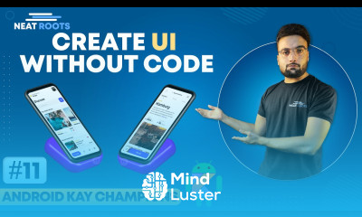 Unbelievable Build Stunning UI Without Coding The Power of Constraint Layout