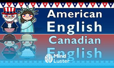 AMERICAN ENGLISH CANADIAN ENGLISH