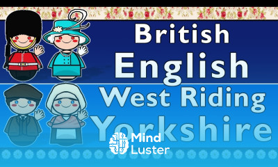 BRITISH ENGLISH YORKSHIRE WEST RIDING ENGLISH