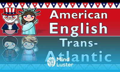 AMERICAN ENGLISH TRANSATLANTIC ACCENT