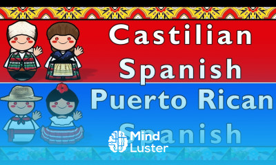 CASTILIAN SPANISH PUERTO RICAN SPANISH