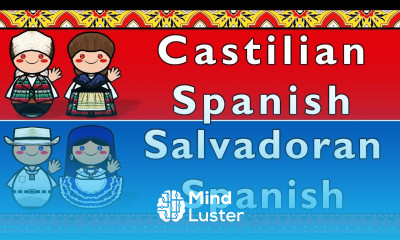 CASTILIAN SPANISH SALVADORAN SPANISH