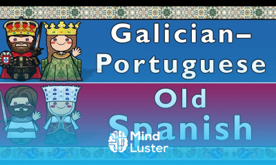 GALICIAN PORTUGUESE OLD SPANISH