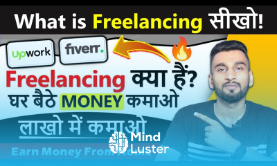 फ्रीलांसिंग क्या होती हैं What is Freelancing Earn Money From Home ₹2500 3000 Daily
