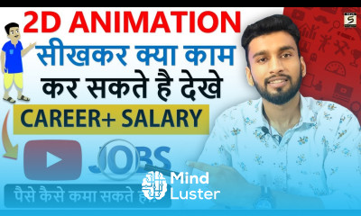 2D एनीमेशन सिखने के बाद क्या काम होगा 2D Animation Career Scope In India Salary Courses