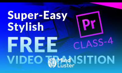 Class 4 Premiere Pro Tutorial in Hindi Stylish FREE Video Transaction graphic mentor