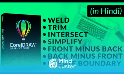 Corel DRAW in Hindi weld trim intersect simplify font minus back back minus front graphic