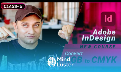 CLASS 5 Adobe InDesign Beginner to Advance How to covert RGB to CMYK