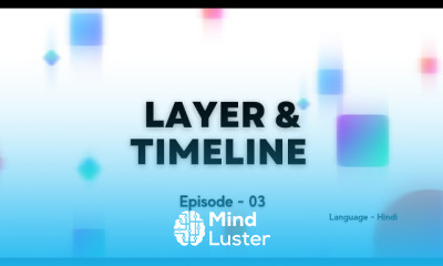 After Effects Beginner Course Layer Timeline Episode 03 Hindi