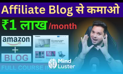 Affiliate Blog से कमाओ ₹1 00000 महीना  Complete Course In Hindi Blog Se Paisa Kaise Kamaye