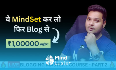 Powerful Blogging Mindset Live Blogging Mastery Course Part 2
