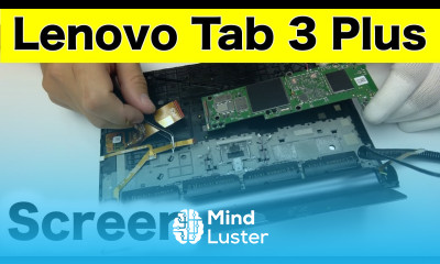 Lenovo Tab 3 Plus Screen Replacement
