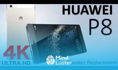 Huawei P8 Ear Speaker replacement