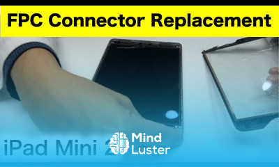 iPad Mini 2 touch FPC connector repair