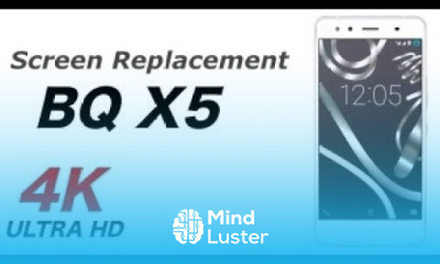BQ X5 Screen Replacement