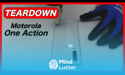 Teardown Motorola One Action Complete Guide