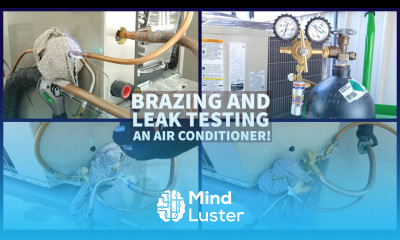 Learn Brazing and Leak Testing an Air Conditioner System Install Steps