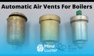 Automatic Air Vent Operation and Servicing on Hydronic Heat Boiler Systems