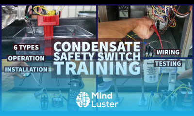 HVAC Condensate Safety Switch Training 6 Types Operation Installation Wiring Testing