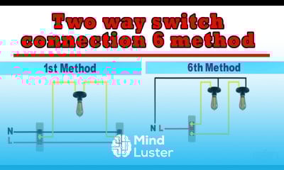 Two way switch connection 6 method