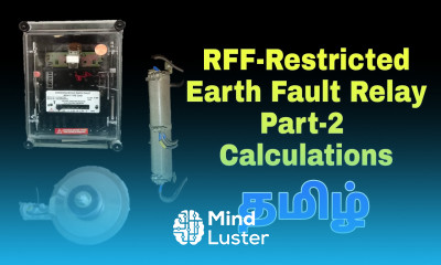 REF Restricted Earth Fault Relay Protection Part 2 Selection of Devices and calculations தமிழ்