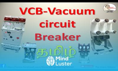 VCB Vacuum circuit breaker operation working and construction in Tamil