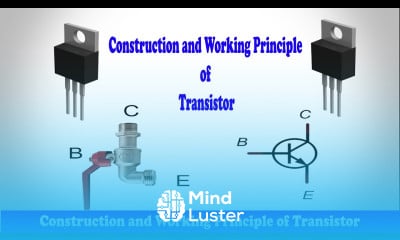 Transistor Construction and Working Principle of Transistor