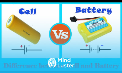 Cell vs Battery Bifference between Cell and Battery Cell vs Battery