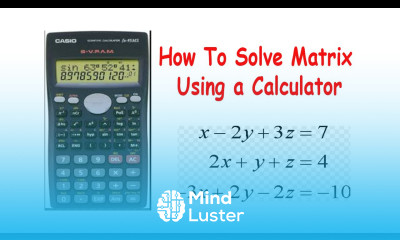 How To Solve Matrix Using a Calculator