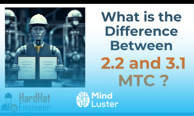 What is the Difference Between 2 2 and 3 1 MTC Material Test Record