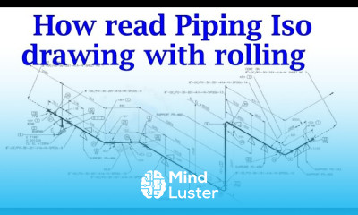 How to read study Piping Isometric Drawing with rolling How to read study Piping Isometric