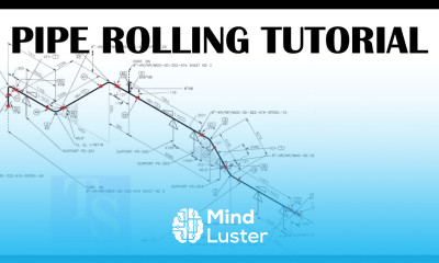 Pipe Vertical and Horizontal Rolling Tutorial