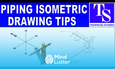 How to read piping isometric drawings Tutorial piping tips and tricks