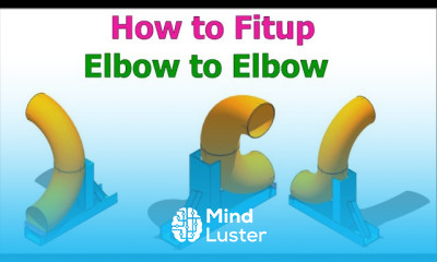 How to Fit up Elbow to Elbow