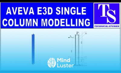 AVEVA E3D Column modelling tutorial for beginners Tutorial 001