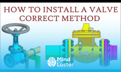 Valve Installation Erection Correct Method