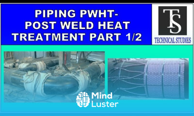 Piping PWHT Post weld heat treatment procedure full in detail part 1 2