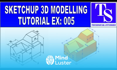 Sketchup 3d modelling tutorial sketchup 3d मॉडलिंग टुटोरिअल EX 005