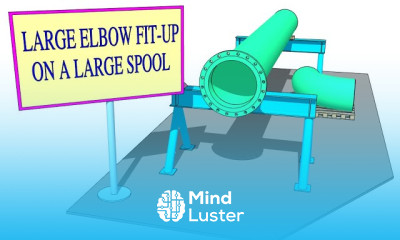 HOW TO DO FIT UP A LARGE SIZE ELBOW TO A PIPE SPOOL TUTORIAL