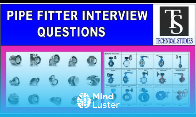 Pipe fitter interview questions