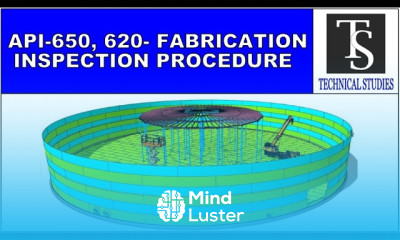 API 650 API 620 STORAGE TANK SHOP FABRICATION AND INSPECTION PROCEDURE