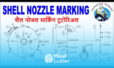 Tank Vessel Shell nozzle orientation marking drawing study Tutorial