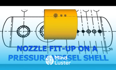 Pressure vessel How to fit up a nozzle on a horizontal shell Tutorial nozzle fit up