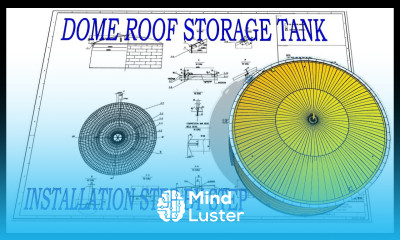 API 650 STORAGE TANK How to install a Dome roof Storage tank Step by step TUTROIAL